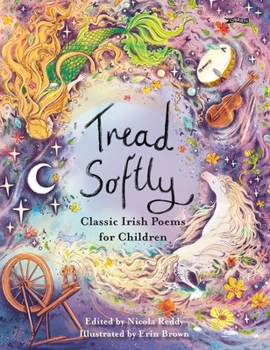 Hardcover Tread Softly: Classic Irish Poems for Children Book