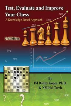 Paperback Test, Evaluate and Improve Your Chess: A Knowledge-based Approach Book