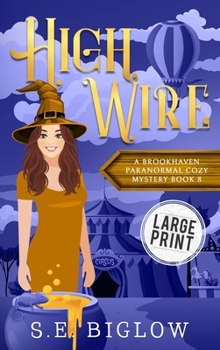Hardcover High Wire: A Large Print Supernatural Carnival Cozy Mystery [Large Print] Book