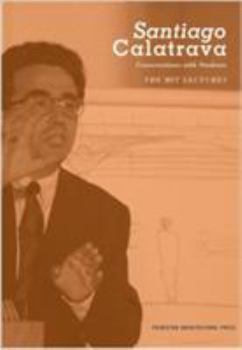 Paperback Santiago Calatrava: Conversations with Students-The Mit Lectures Book
