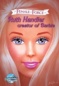 Paperback Female Force: Ruth Handler- Creator of Barbie Book
