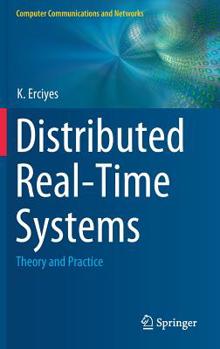 Hardcover Distributed Real-Time Systems: Theory and Practice Book