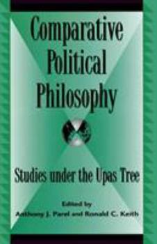 Paperback Comparative Political Philosophy: Studies under the Upas Tree, 2nd Book