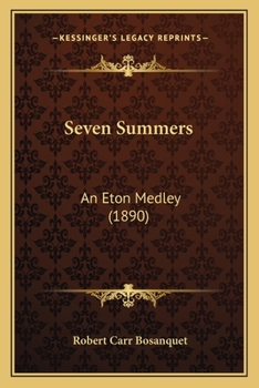 Seven Summers: An Eton Medley