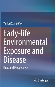 Hardcover Early-Life Environmental Exposure and Disease: Facts and Perspectives Book