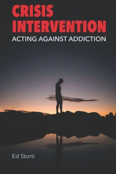 Paperback Crisis Intervention: Acting Against Addiction Book
