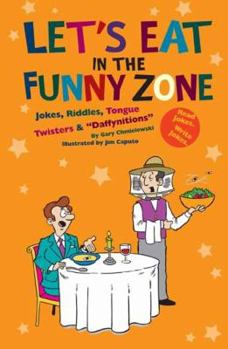 Library Binding Let's Eat in the Funny Zone: Jokes, Riddles, Tongue Twisters & Daffynitions Book