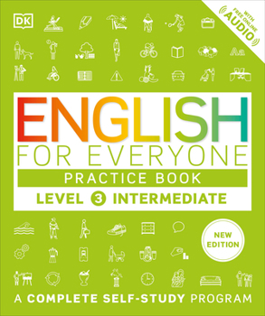 Paperback English for Everyone Practice Book Level 3 Intermediate: A Complete Self-Study Program Book