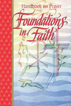 Paperback Foundations in Faith: Handbook on Prayer Book