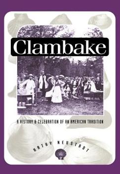 Paperback Clambake: A History and Celebration of an American Tradition Book