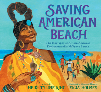 Hardcover Saving American Beach: The Biography of African American Environmentalist Mavynee Betsch Book
