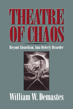 Paperback Theatre of Chaos: Beyond Absurdism, Into Orderly Disorder Book