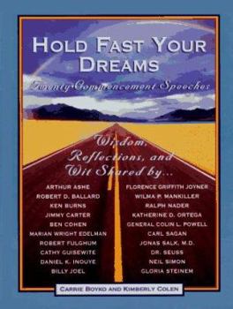 Hardcover Hold Fast Your Dreams: Twenty Commencement Speeches Book