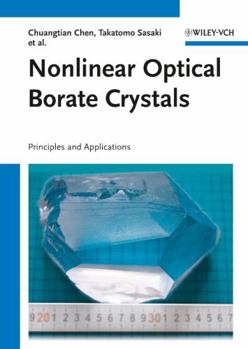 Hardcover Nonlinear Optical Borate Crystals: Principals and Applications Book