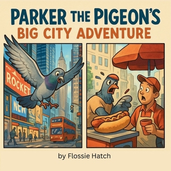 Paperback Parker the Pigeon's Big City Adventure Book