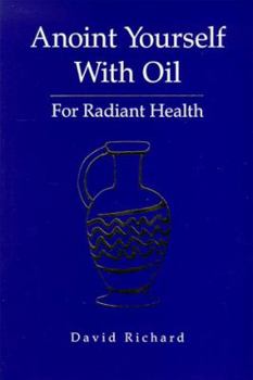 Paperback Anoint Yourself with Oil for Radiant Health Book
