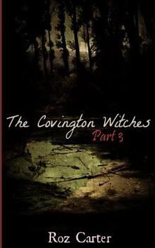 The Covington Witches: Part 3 - Book #1.3 of the Book of Secrets