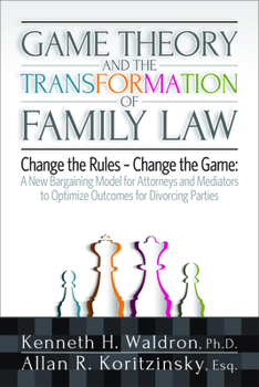 Paperback Game Theory and the Transformation of Family Law Book