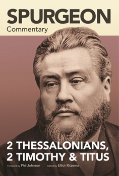 Spurgeon Commentary: 2 Thessalonians, 2 Timothy, Titus - Book  of the Spurgeon Commentary