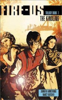 Fire-us #1: The Kindling (Fire-us) - Book #1 of the Fire-us