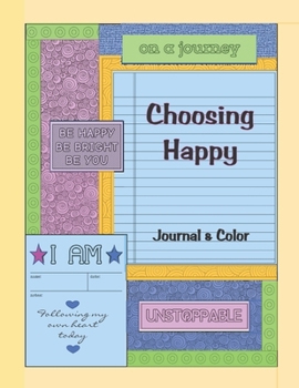 Paperback Choosing Happy: Journal & Color Book