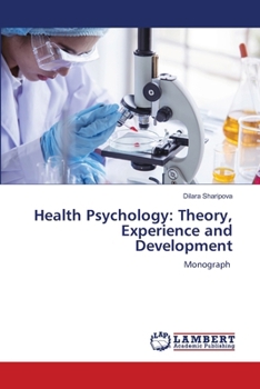 Health Psychology: Theory, Experience and Development