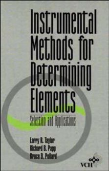 Hardcover Instrumental Methods for Determining Elements: Selection and Applications Book