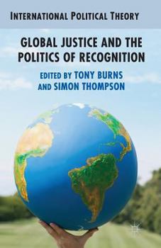 Paperback Global Justice and the Politics of Recognition Book