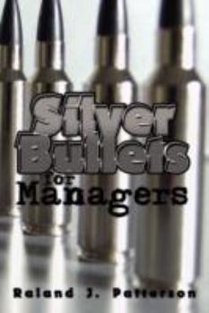 Paperback Silver Bullets for Managers Book