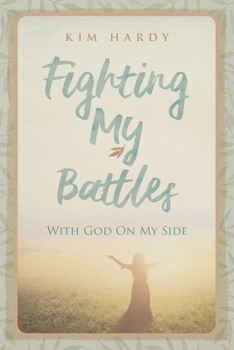 Paperback Fighting My Battles with God on My Side Book
