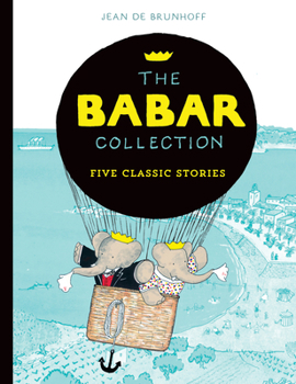 The Babar Collection: Five Classic Stories - Book  of the Babar