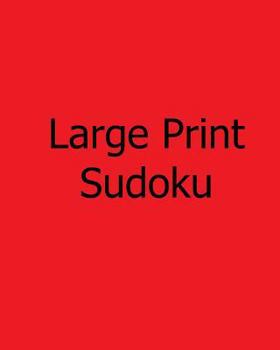 Paperback Large Print Sudoku: Book of Sudoku Puzzles [Large Print] Book