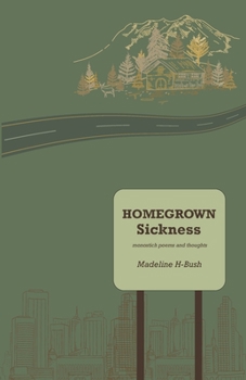 Paperback Homegrown Sickness: monostich poems and thoughts Book