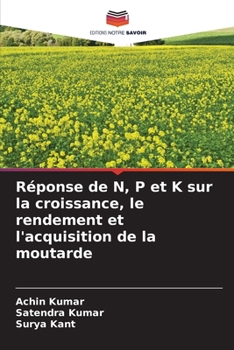 Paperback Réponse de N, P et K sur la croissance, le rendement et l'acquisition de la moutarde [French] Book