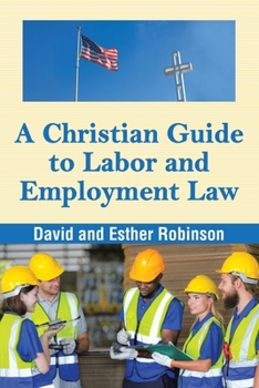 Paperback A Christian Guide to Labor and Employment Law Book