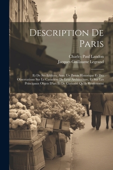 Paperback Description De Paris: Et De Ses Edifices, Avec Un Précis Historique Et Des Observations Sur Le Caractère De Leur Architecture, Et Sur Les Pr [French] Book