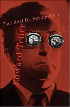 Hardcover Edward Teller: The Real Dr. Strangelove Book