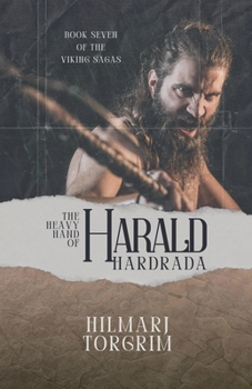 The Heavy Hand of Harald Hardrada (Viking Sagas)