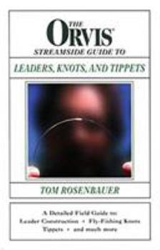 Hardcover The Orvis Streamside Guide to Leaders, Knots, and Tippets Book