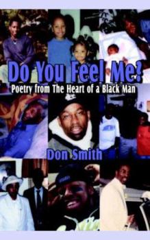 Paperback Do You Feel Me?: Poetry from The Heart of a Black Man Book