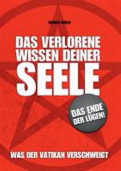 Paperback Das verlorene Wissen deiner Seele: Mainstream Edition [German] Book