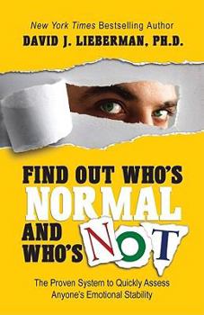 Paperback Find Out Who's Normal and Who's Not: The Proven System to Quickly Assess Anyone's Emotional Stability Book