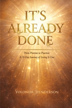 Paperback It's Already Done: From Promise to Practice: A 31-Day Journey of Living It Out Book