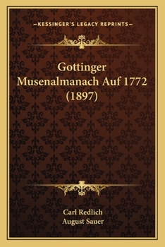 Paperback Gottinger Musenalmanach Auf 1772 (1897) [German] Book