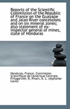Paperback Reports of the Scientific Commission of the Republic of France on the Guayape and Jalan River Conces Book