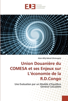 Paperback Union Douanière du COMESA et ses Enjeux sur L'économie de la R.D.Congo [French] Book