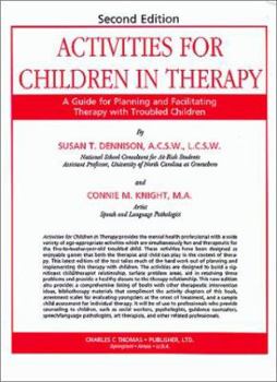 Hardcover Activities for Children in Therapy: A Guide for Planning and Facilitating Therapy with Troubled Children Book