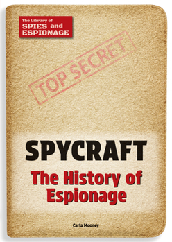 Hardcover Spycraft: The History of Espionage Book