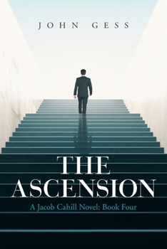 Paperback The Ascension: A Jacob Cahill Novel: Book Four Book