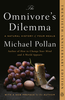 The Omnivore's Dilemma: A Natural History of Four Meals
